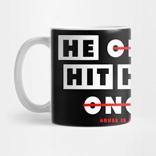 He only Hit Her Once Mug